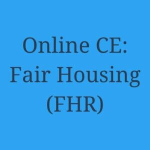 Online CE - Fair Housing (FHR)