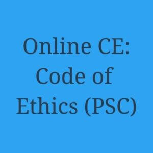 Online CE - Code of Ethics (PSC)