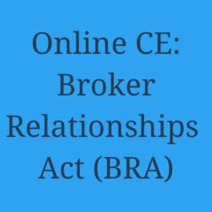 Online CE - Broker Relationships Act (BRA)